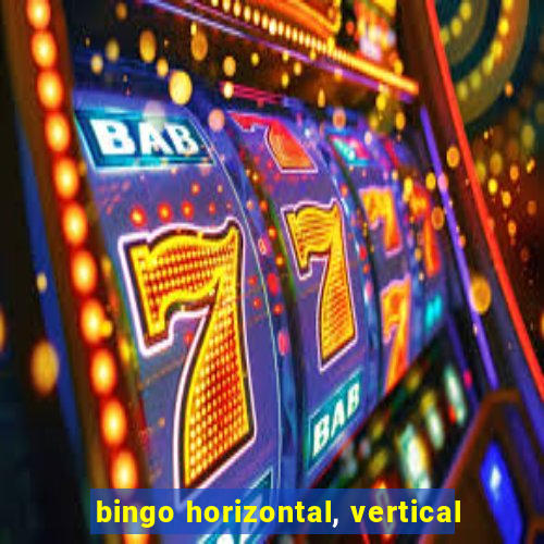 bingo horizontal, vertical